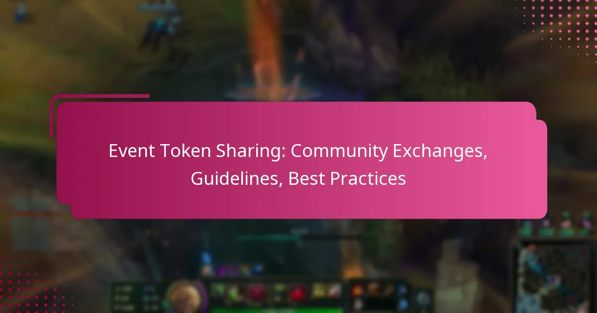 Event Token Sharing: Community Exchanges, Guidelines, Best Practices