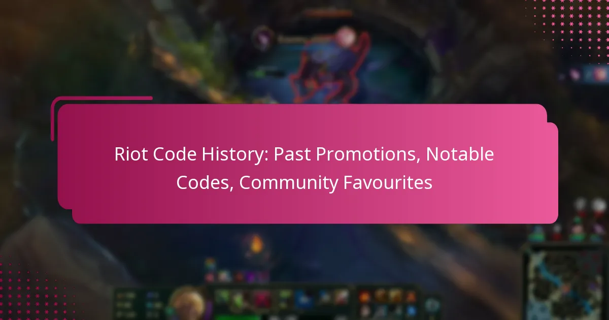 Riot Code History: Past Promotions, Notable Codes, Community Favourites