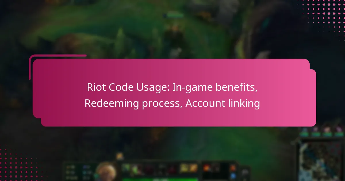 Riot Code Usage: In-game benefits, Redeeming process, Account linking