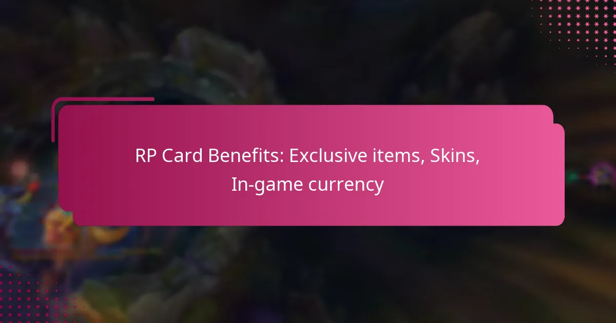 RP Card Benefits: Exclusive items, Skins, In-game currency
