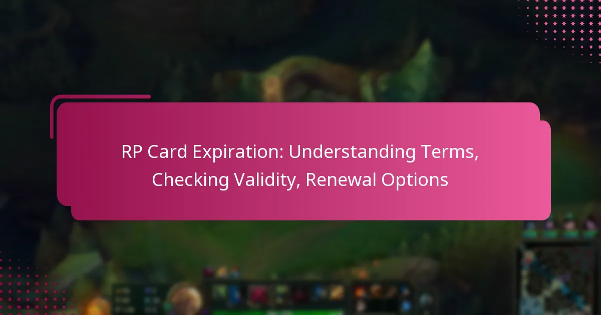 RP Card Expiration: Understanding Terms, Checking Validity, Renewal Options