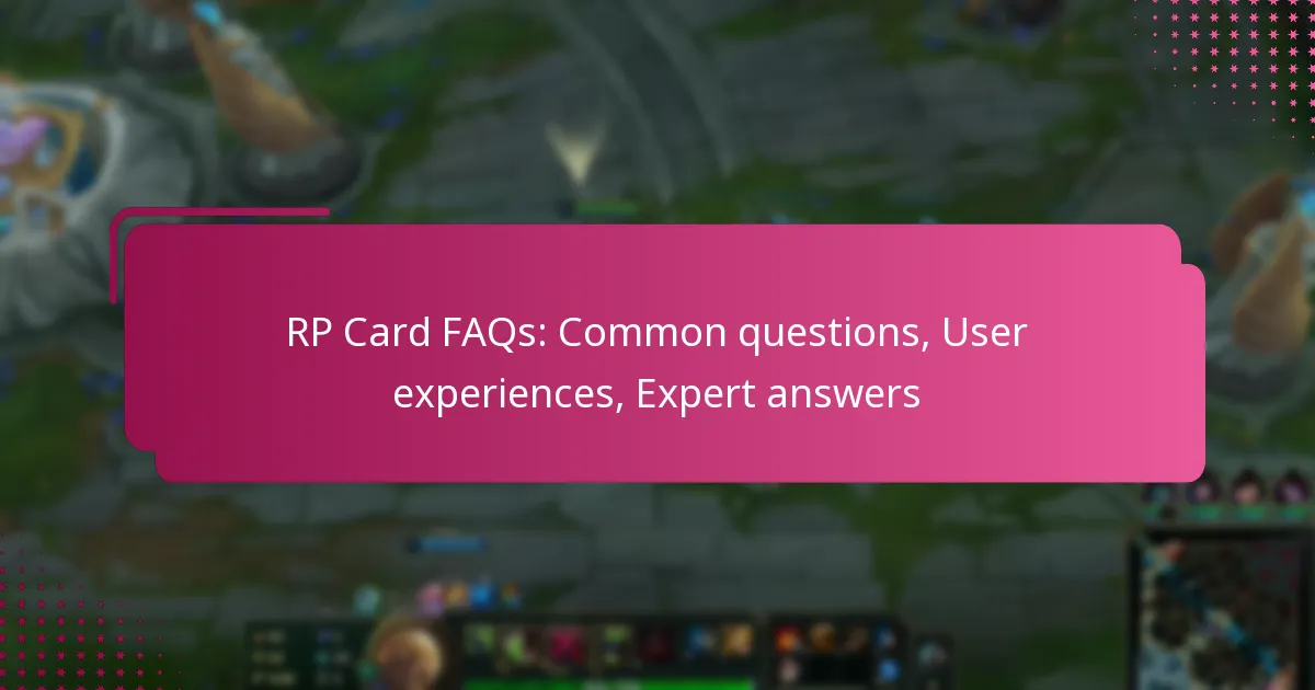 RP Card FAQs: Common questions, User experiences, Expert answers