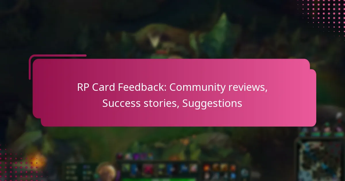 RP Card Feedback: Community reviews, Success stories, Suggestions