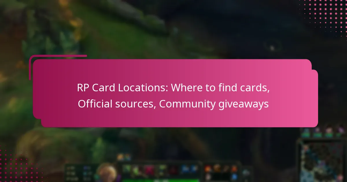 RP Card Locations: Where to find cards, Official sources, Community giveaways