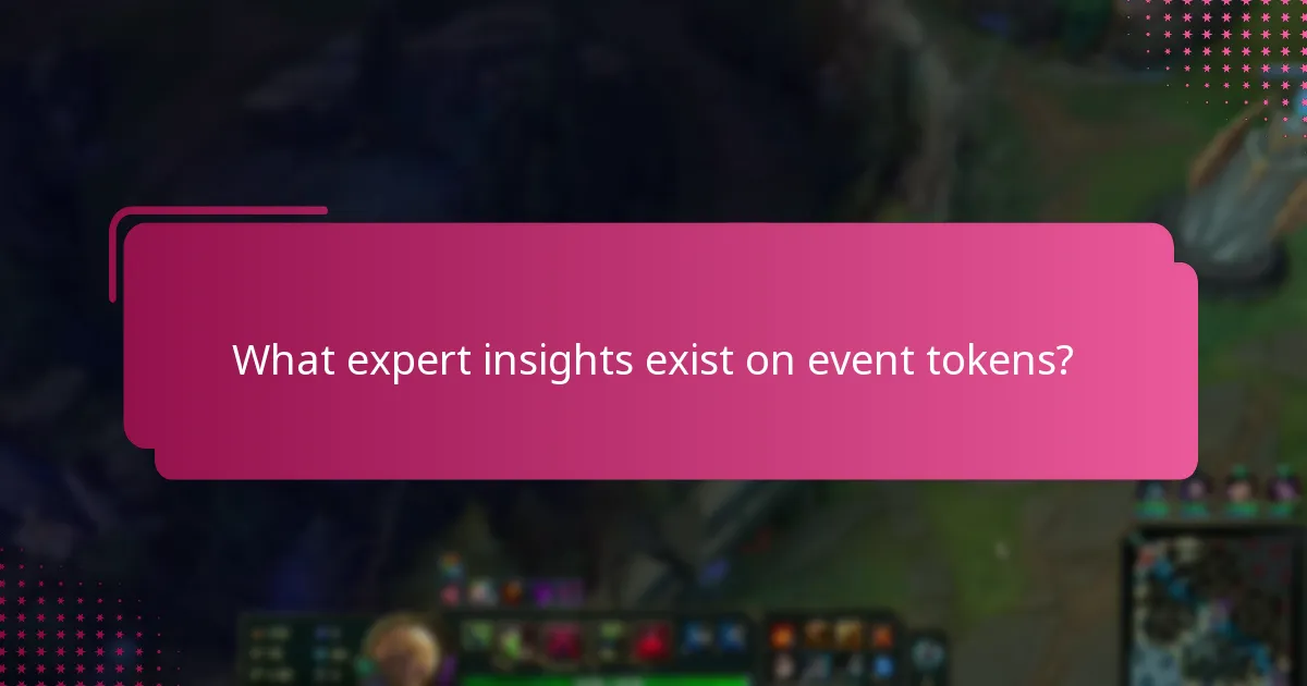 What expert insights exist on event tokens?
