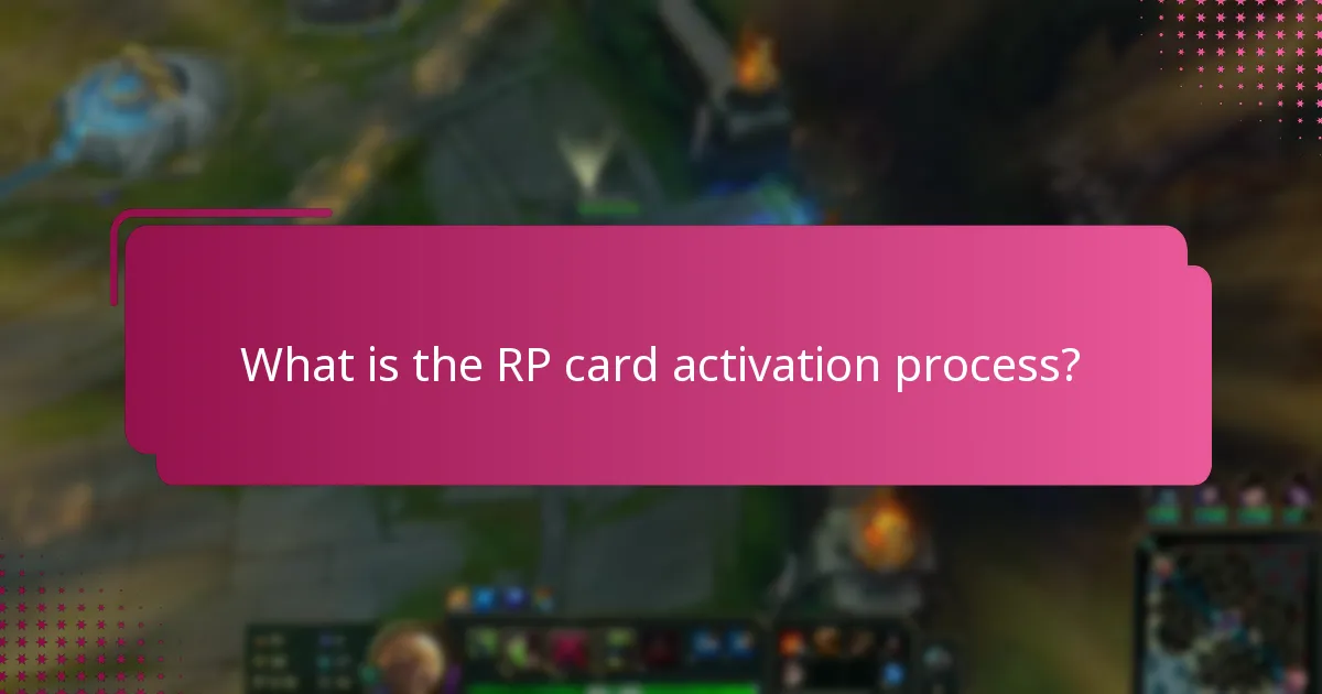 Which resources can assist with RP card activation?